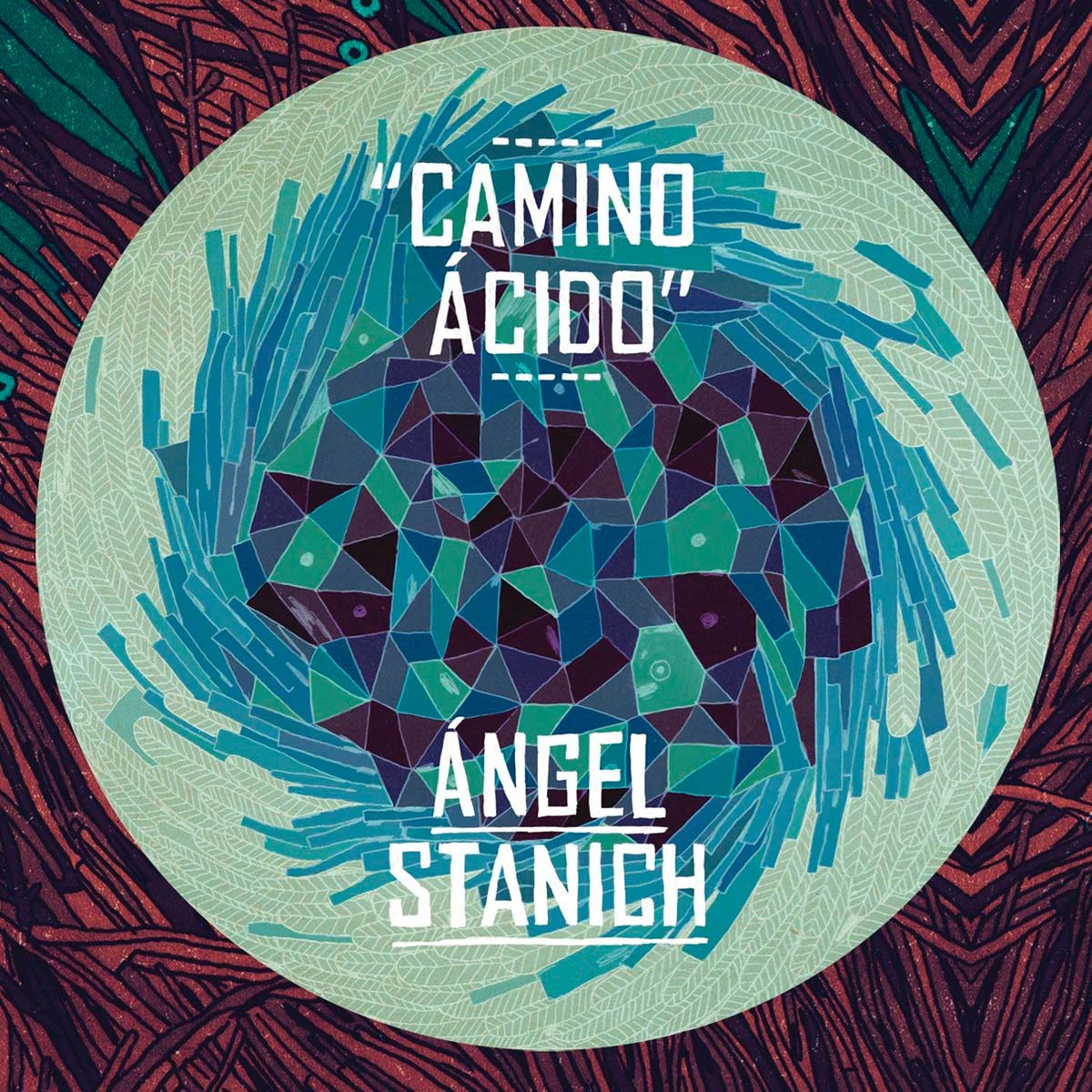 Camino Ácido de Ángel Stanich