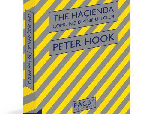 The Haçienda. Cómo no dirigir un club, de Peter Hook