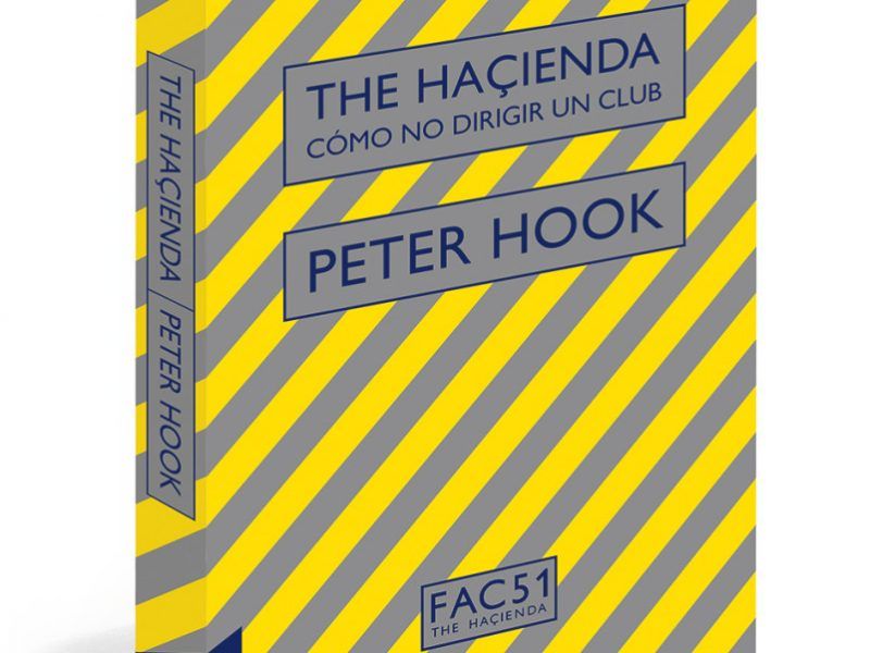 The Haçienda. Cómo no dirigir un club, de Peter Hook
